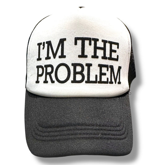 Trucker Hat -  I’m the Problem