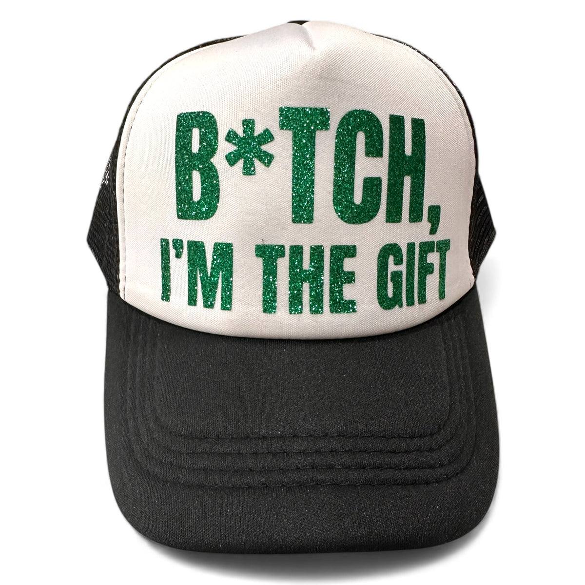 Trucker Hat -  B*tch I Am The Gift