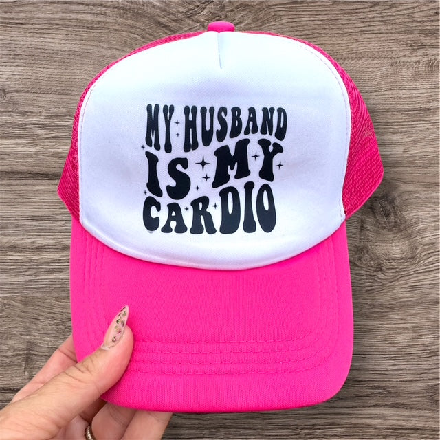 Trucker Hat -  "My Husband is My Cardio"