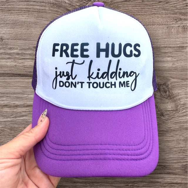 Trucker Hat -  "Free Hugs, Just Kidding, Don't Touch Me"
