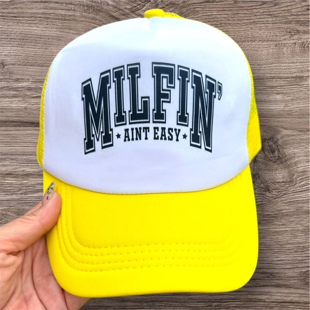 Trucker Hat -  "MILFN' Aint Easy"