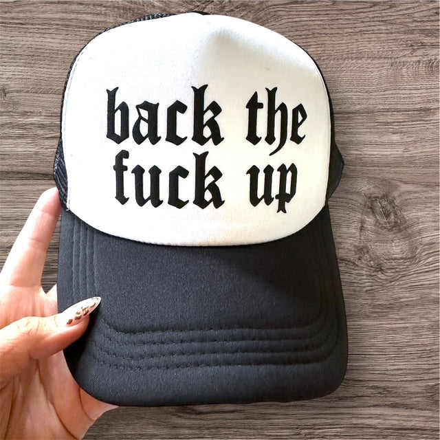 Trucker Hat -  "Back The Fuck Up"